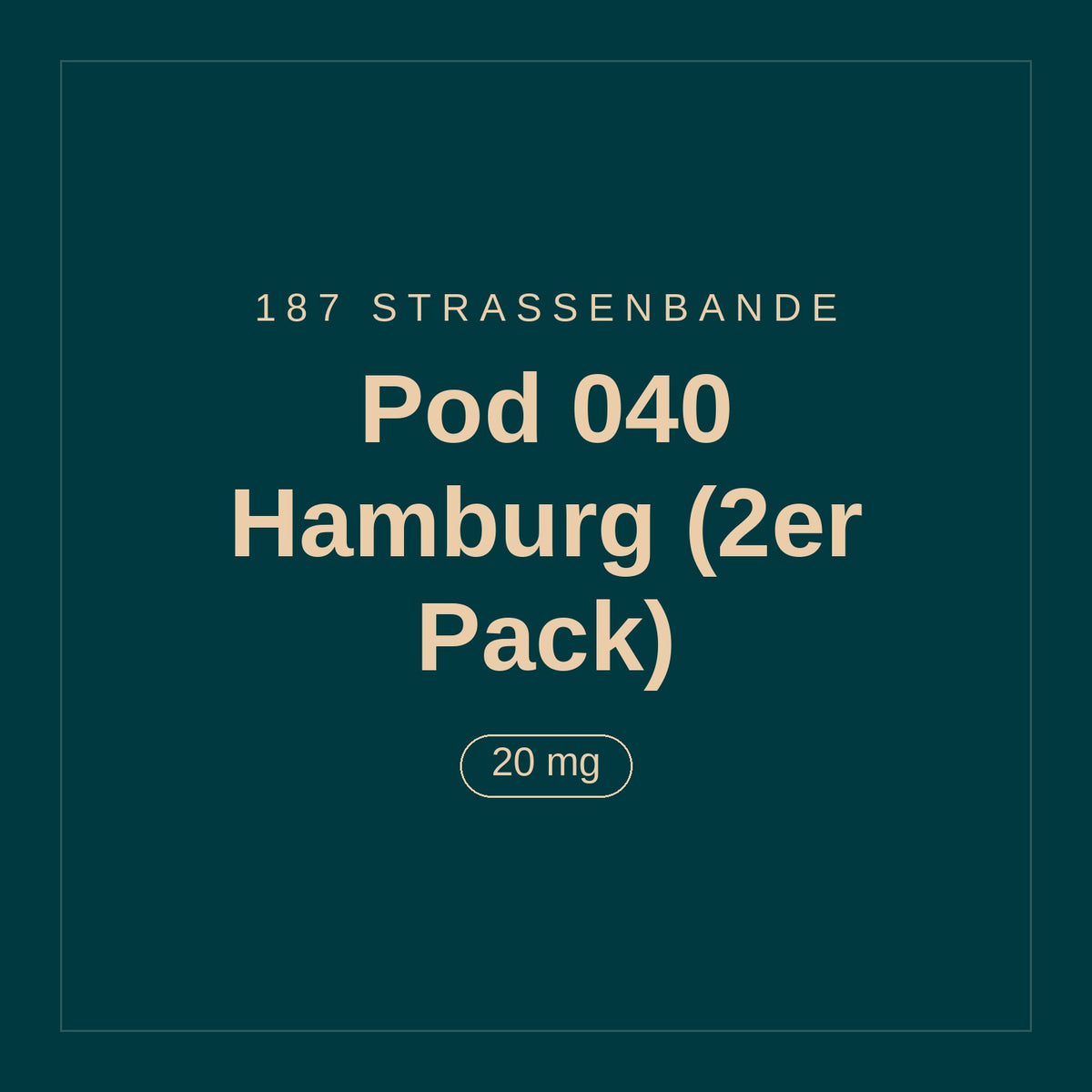 187 Strassenbande · Pod 040 Hamburg (2er Pack) · 20 mg