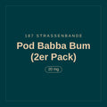 187 Strassenbande · Pod Babba Bum (2er Pack) · 20 mg