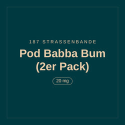 187 Strassenbande · Pod Babba Bum (2er Pack) · 20 mg