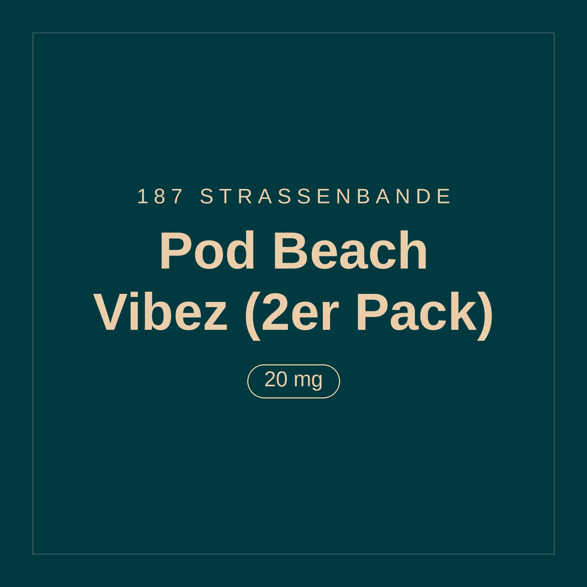 187 Strassenbande · Pod Beach Vibez (2er Pack) · 20 mg