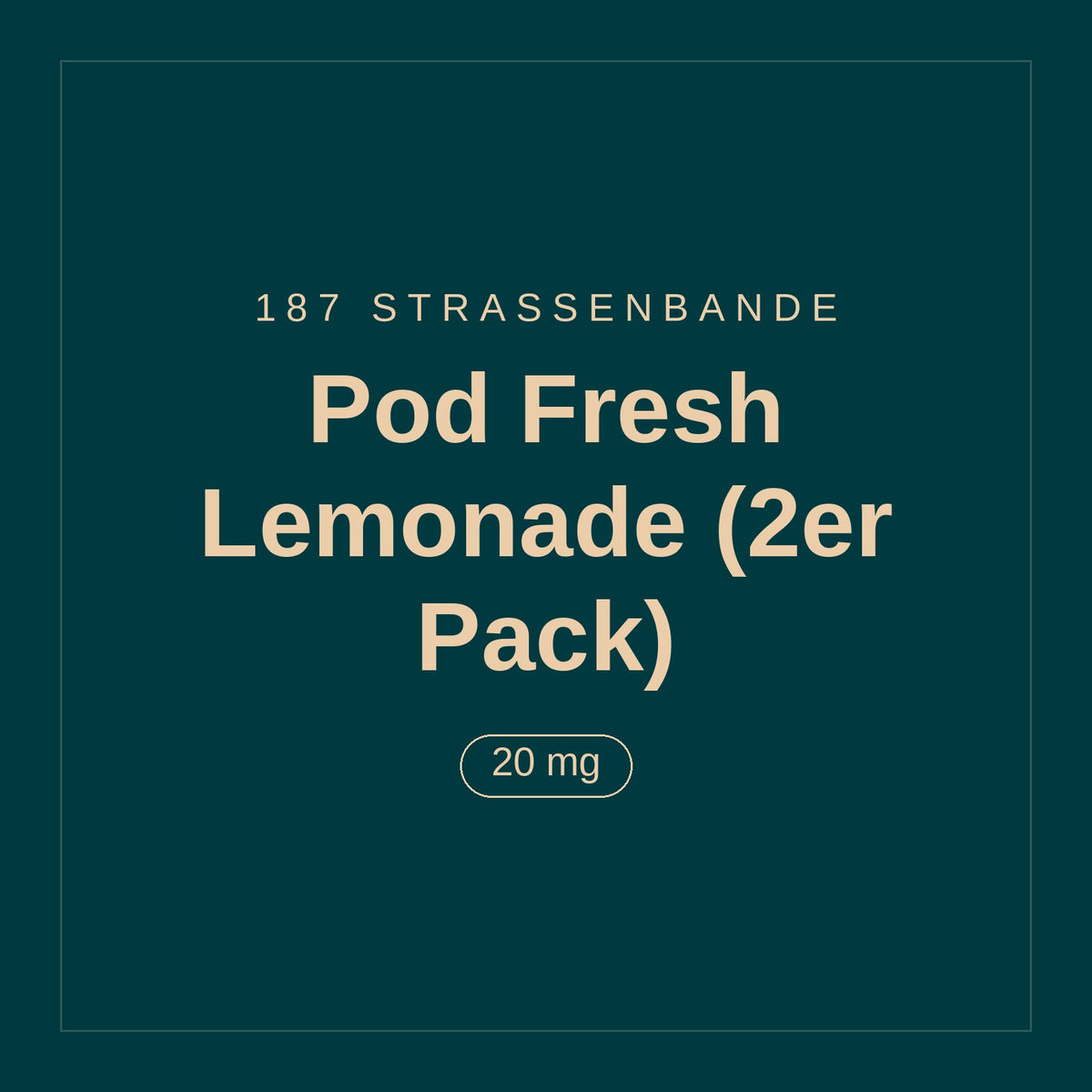 187 Strassenbande · Pod Fresh Lemonade (2er Pack) · 20 mg