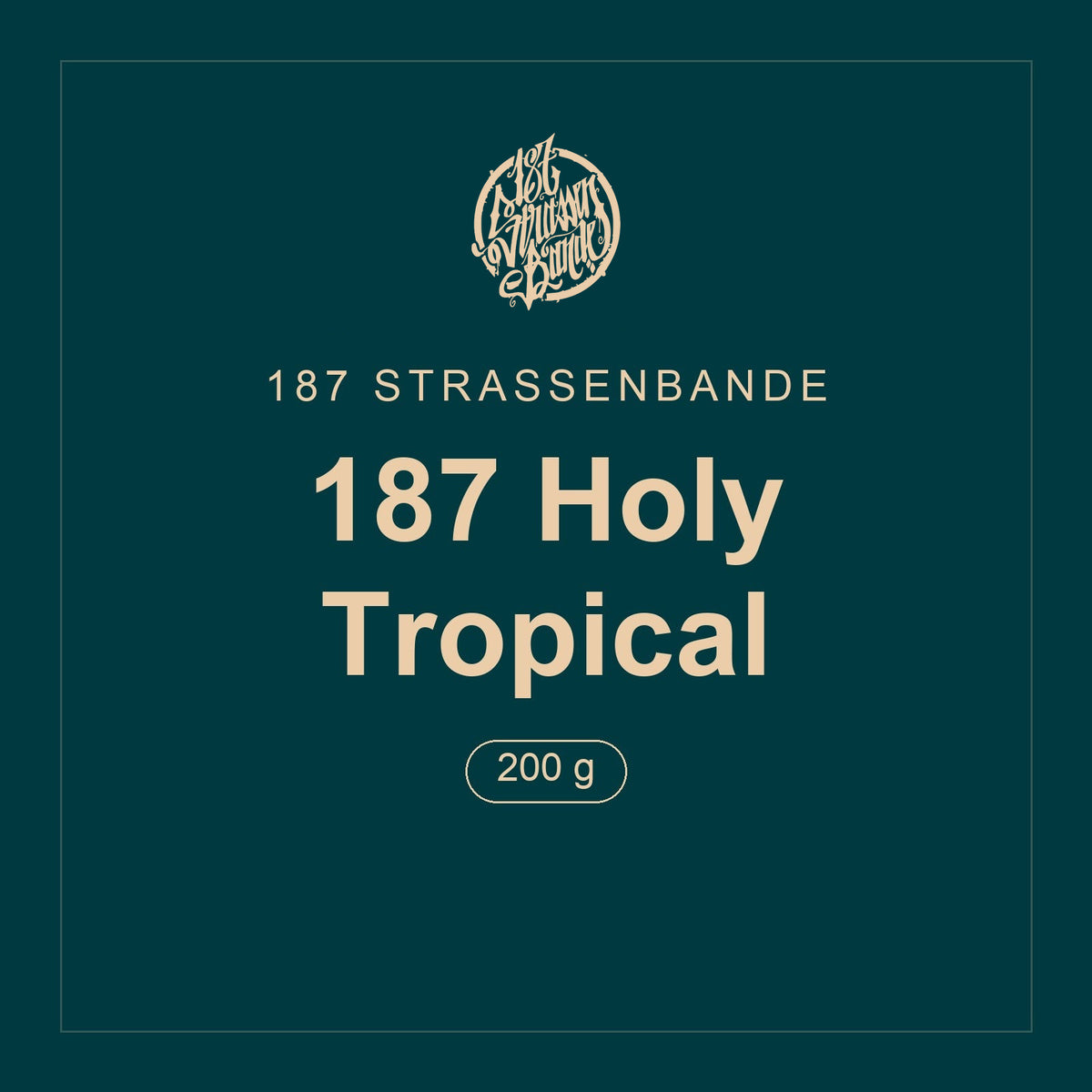 187 Strassenbande · 187 Holy Tropical · 200 g