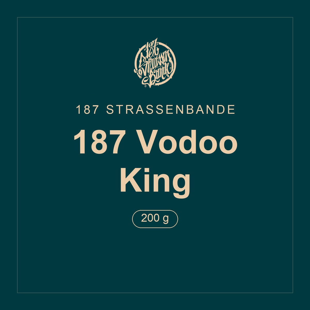 187 Strassenbande · 187 Vodoo King · 200 g