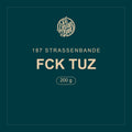 187 Strassenbande · FCK TUZ · 200 g