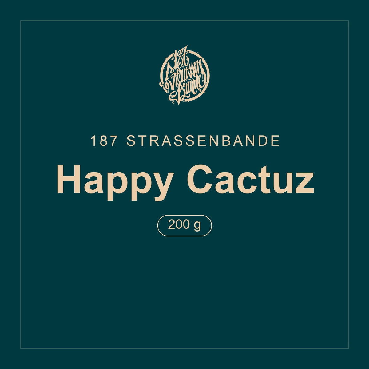 187 Strassenbande · Happy Cactuz · 200 g