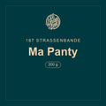 187 Strassenbande · Ma Panty · 200 g