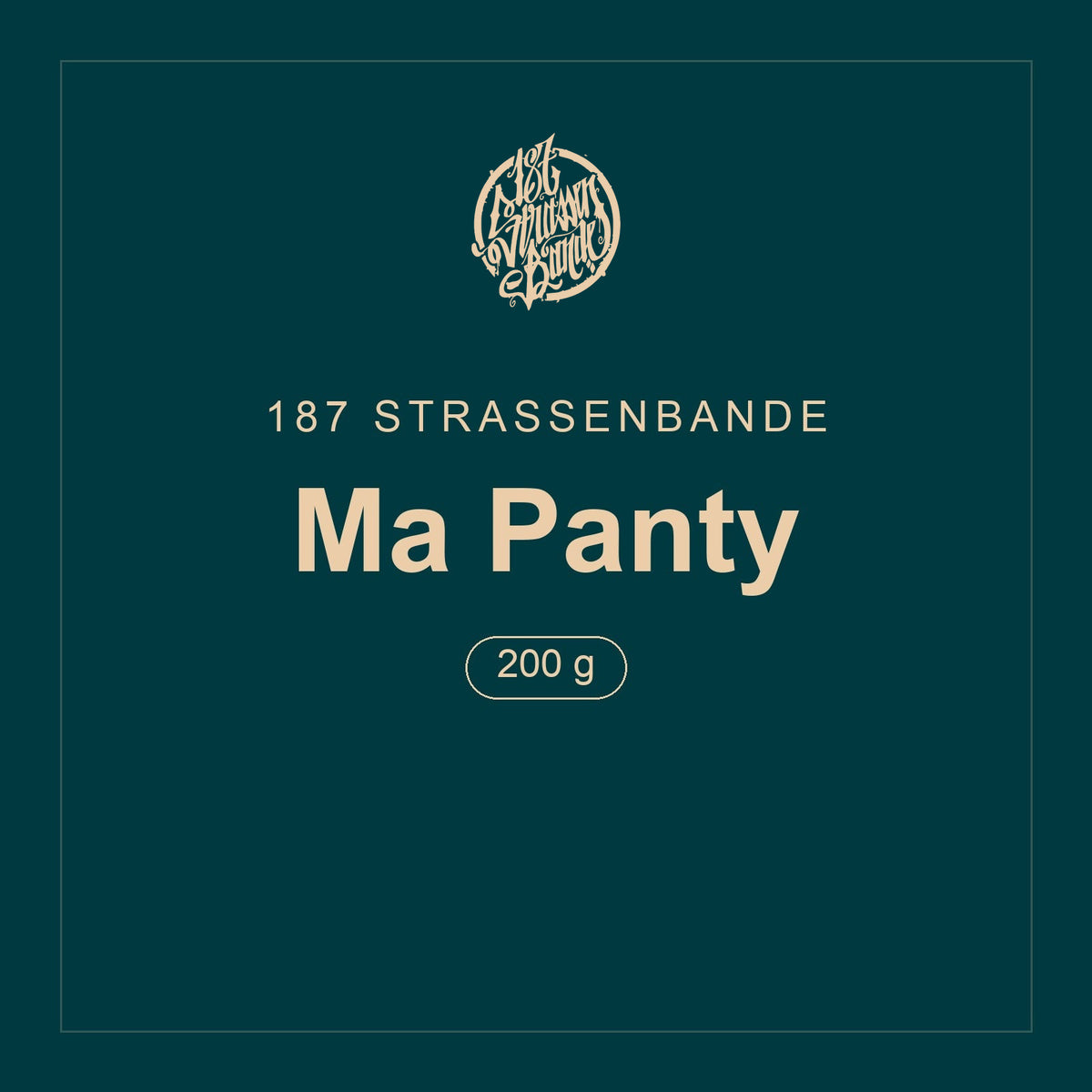 187 Strassenbande · Ma Panty · 200 g