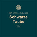 187 Strassenbande · Schwarze Taube · 200 g