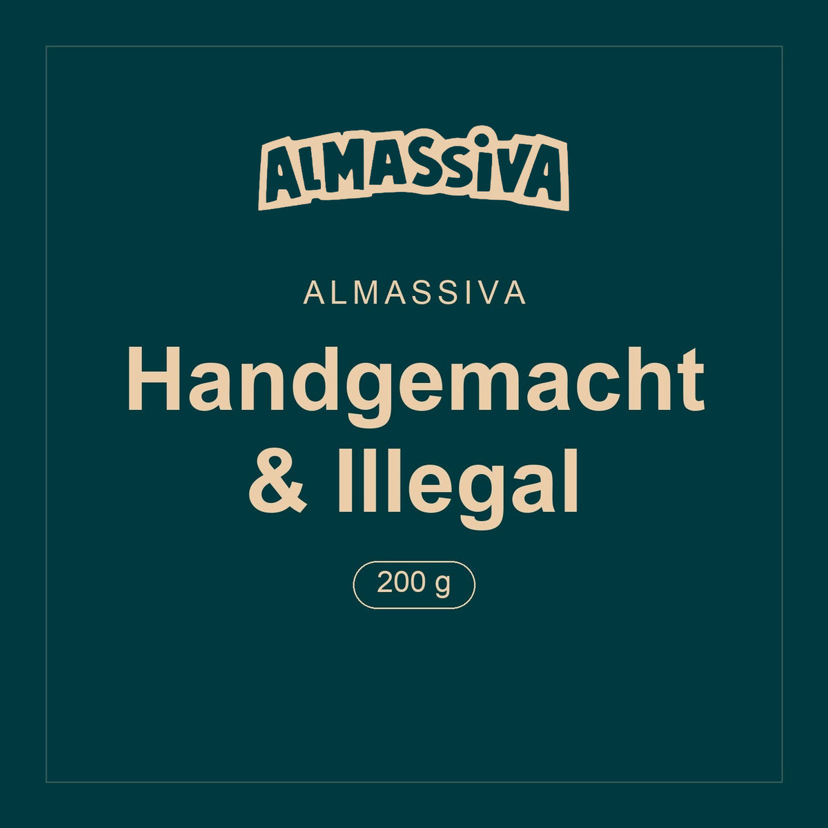 Almassiva · Handgemacht & Illegal · 200 g