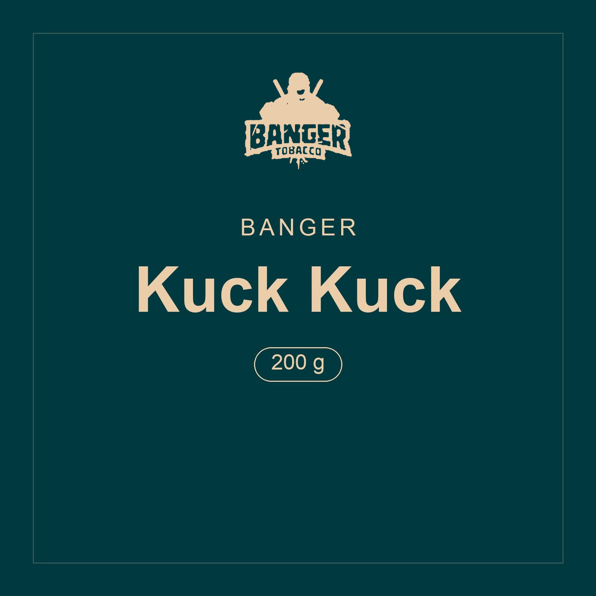Banger · Kuck Kuck · 200 g