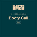 Electro Smog · Booty Call · 200 g