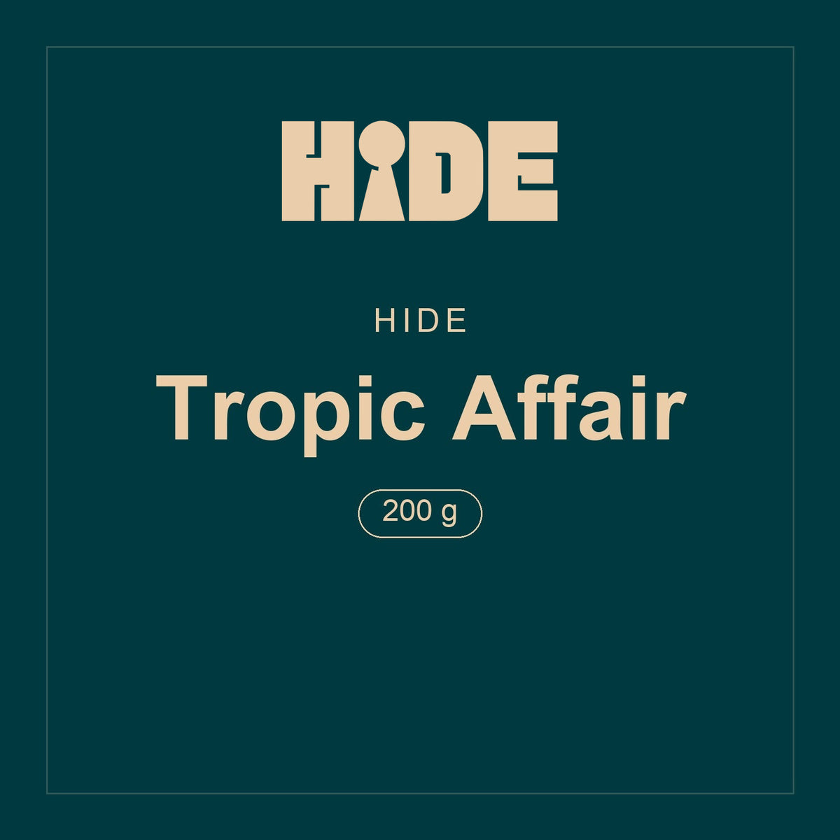 Hide · Tropic Affair · 200 g