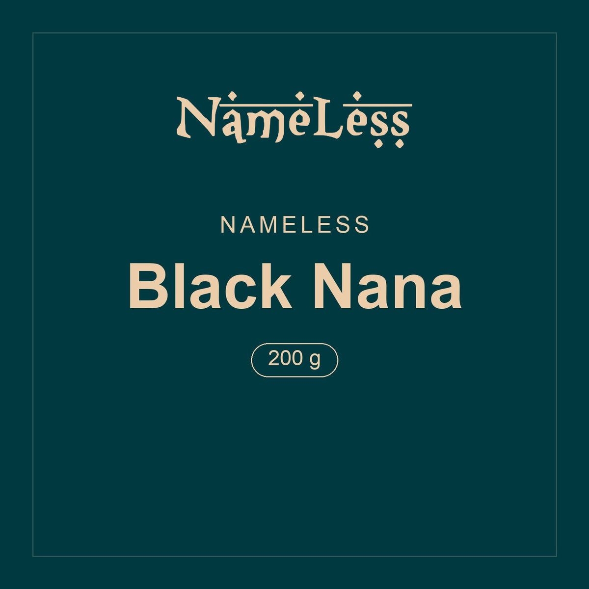 Nameless · Black Nana · 200 g
