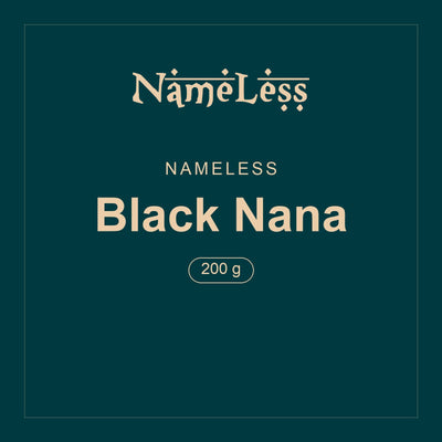 Nameless · Black Nana · 200 g