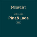 Nameless · Pina&Lada · 200 g