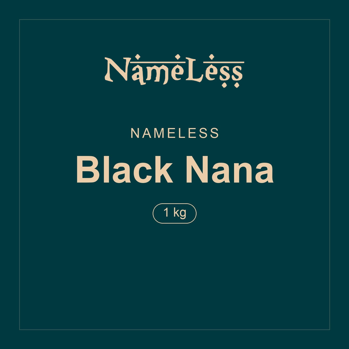 Nameless · Black Nana · 1 kg