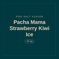 POD SALT Fusion · Pacha Mama Strawberry Kiwi Ice · 20 mg
