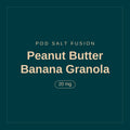 POD SALT Fusion · Peanut Butter Banana Granola · 20 mg