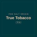 POD SALT Origin · True Tobacco · 20 mg