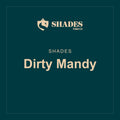 Shades · Dirty Mandy