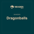Shades · Dragonballs